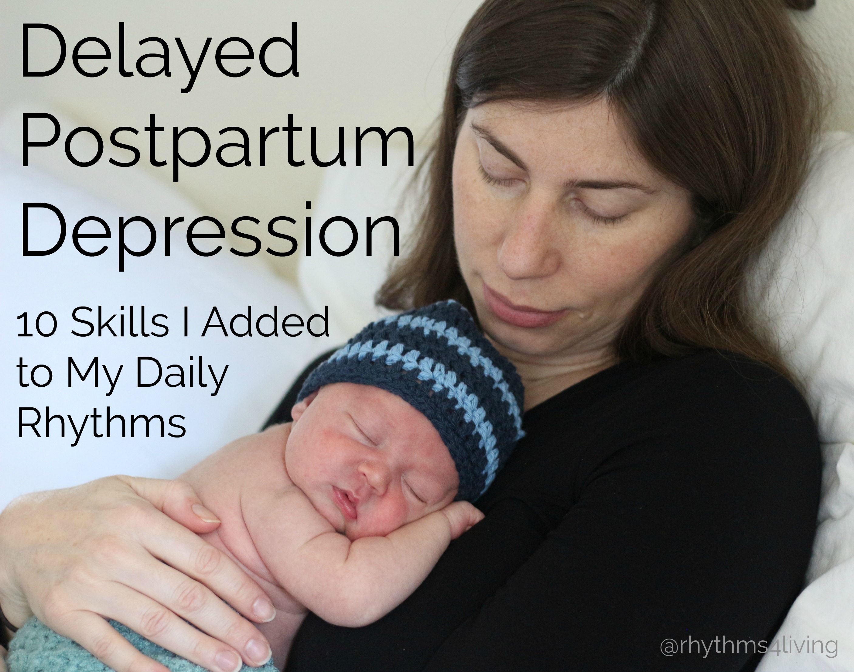 Delayed Postpartum Depression 10 Skills I Added To My Daily Rhythms