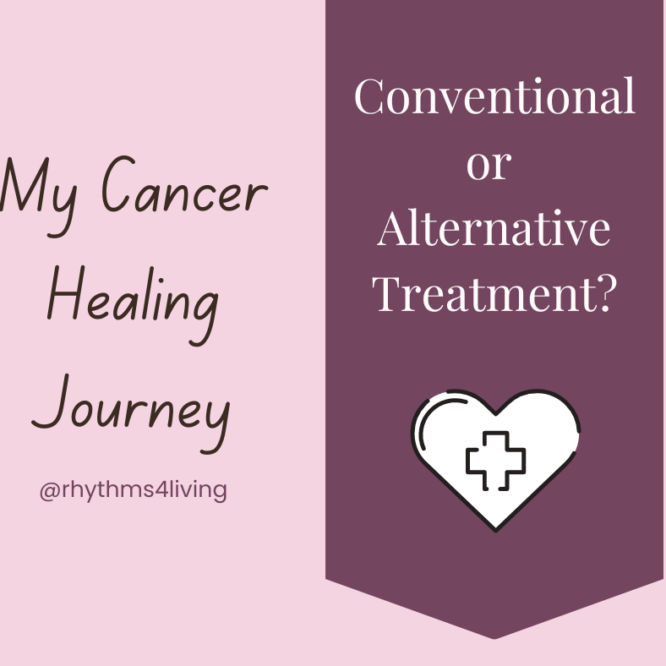 Conventional or Alternative Treatment for my Breast Cancer