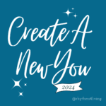 Create A New You